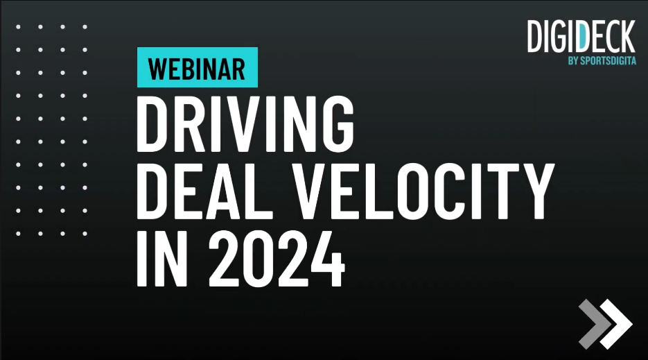 Driving Deal Velocity In 2024 With DIGIDECK DIGIDECK By Sportsdigita   Driving Deal Velocity 2024 